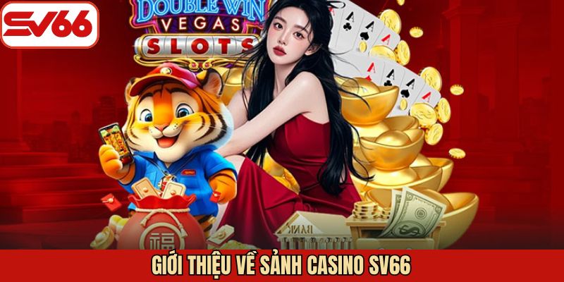 Sơ lược về sảnh casino online