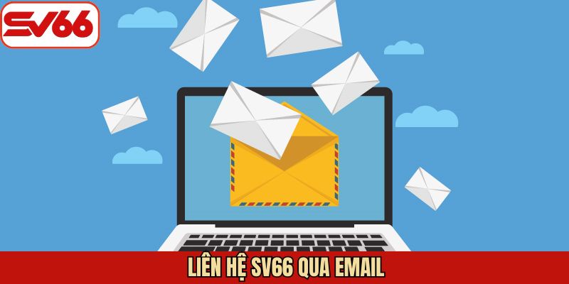 Hình thức liên hệ SV66 qua thư điện tử Email