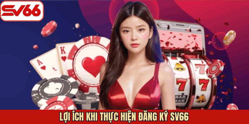 Lợi ích khi tạo tài khoản hội viên tại nhà cái