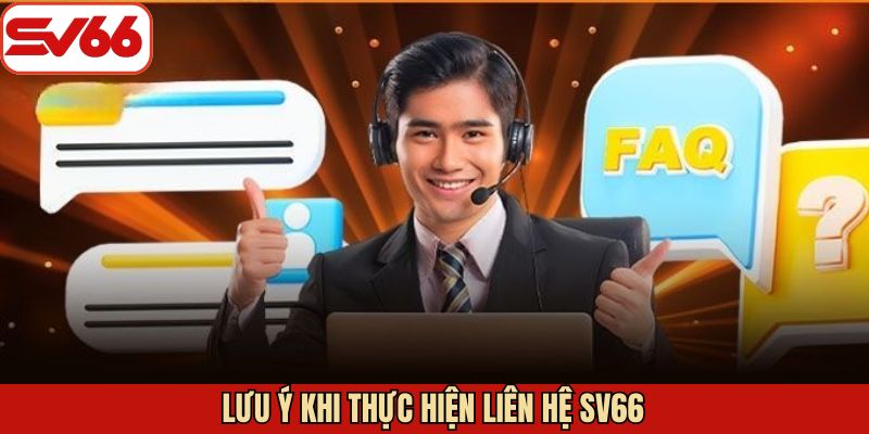Lưu ý quan trọng để quá trình liên hệ trợ giúp nhanh chóng hơn