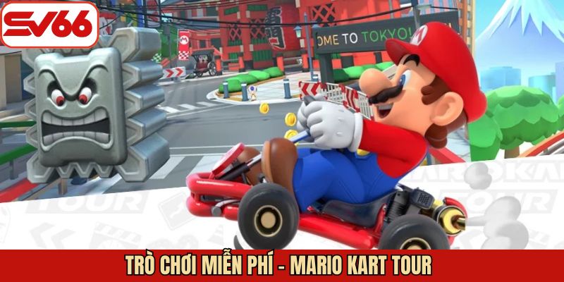Mario Kart Tour - Trải nghiệm đua xe hấp dẫn trên di động